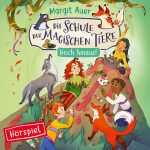 Hörspieltipp: „Hoch hinaus!“ aus der Serie „Die Schule der magischen Tiere“ DSdmT_17_eCover_3k_sRGB